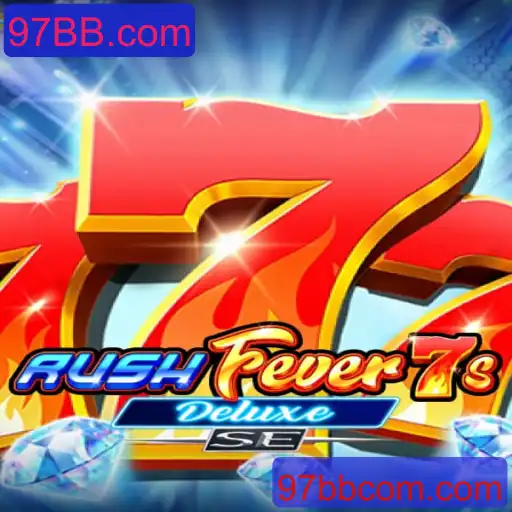 Tudo sobre o emocionante jogo RushFever7sDeluxeSE e 97BB.com